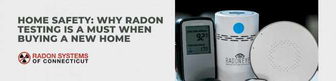 Home Safety: Why Radon Testing is a Must When Buying a New Home